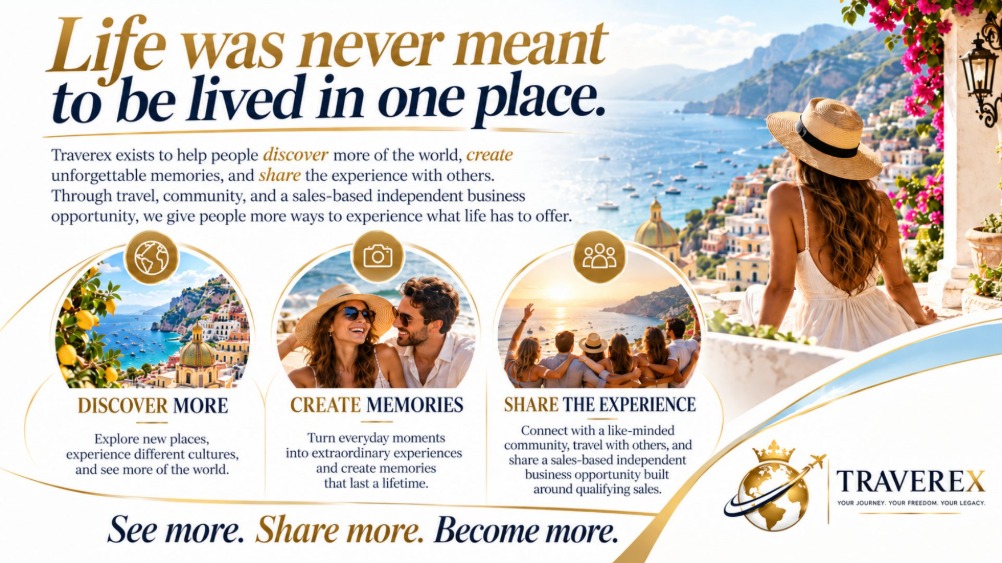 Traverex lifestyle: discover more, create memories, share the experience